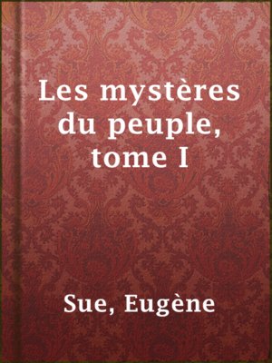 cover image of Les mystères du peuple, tome I